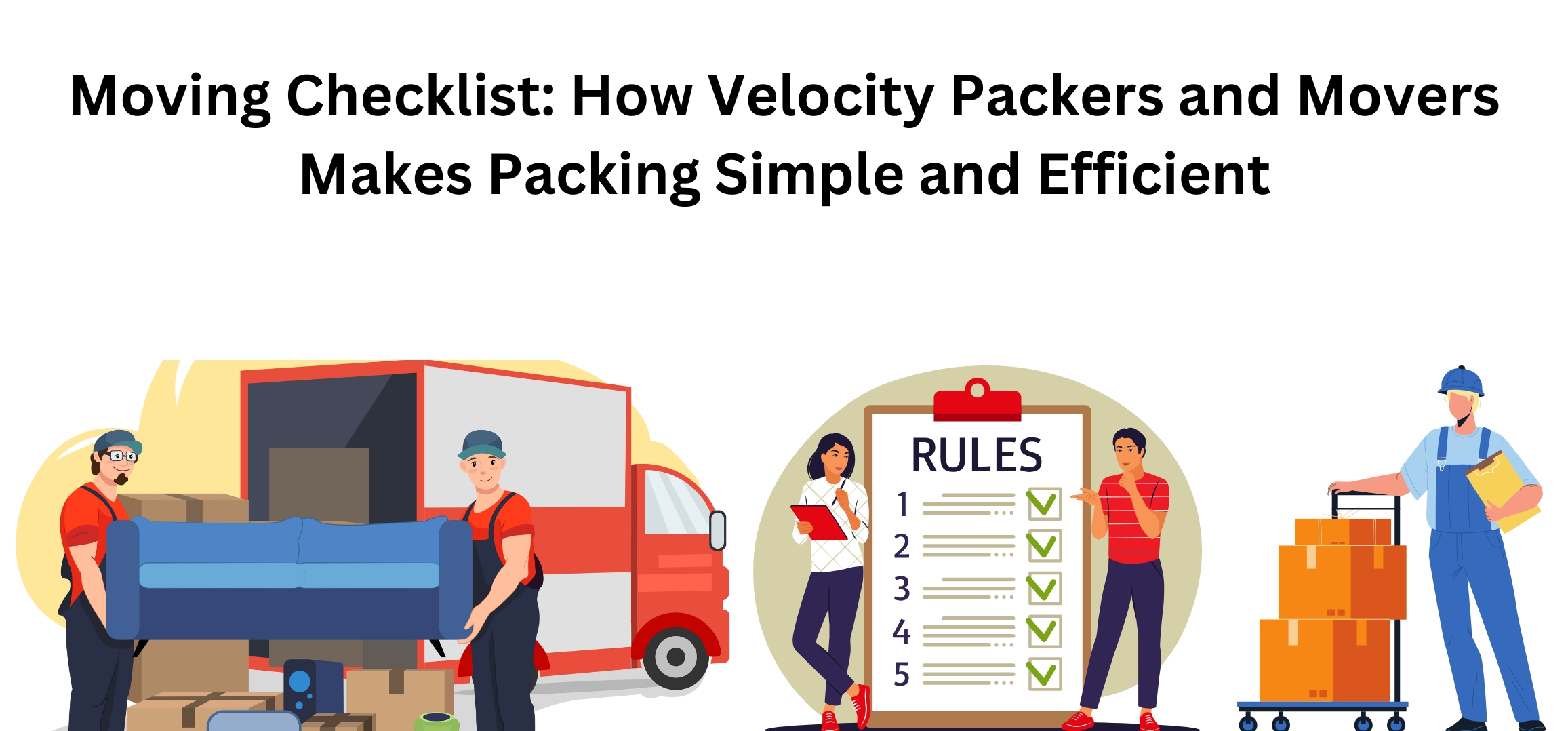 Moving Checklist: How Velocity Packers and Movers Makes Packing Simple and Efficient